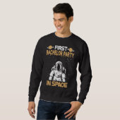 Junggesellenabschied im Weltraum Sweatshirt (Vorne ganz)