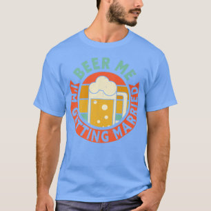 Junggesellenabschied Männer Bier Ich heirate Jungg T-Shirt
