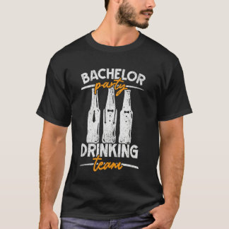 Junggesellenabschied Trinkteam Junggesellenabschie T-Shirt