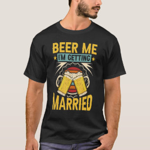 Junggesellenabschied Verlobungsgeschenk für den Br T-Shirt