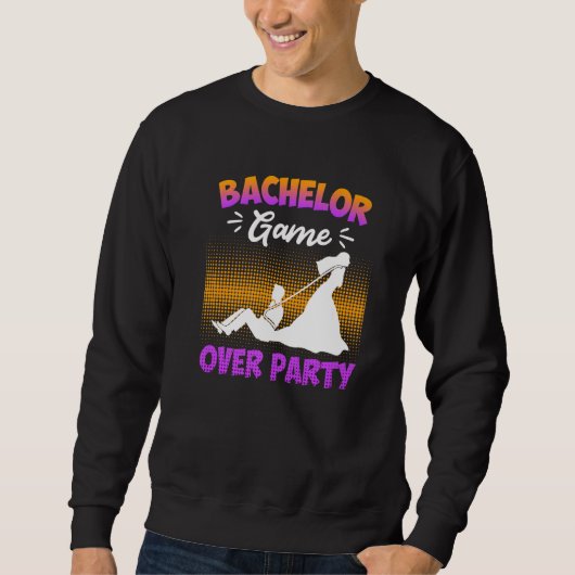 Junggesellenabschied vorbei, Hochzeit wartet Sweatshirt (Vorderseite)