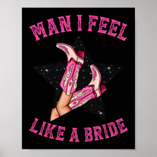 Junggesellin Rosa Cowgirl-Stiefel Mann Ich Fühle M Poster