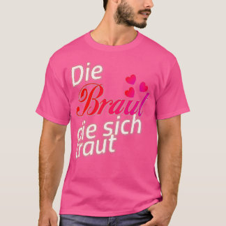 Junggesellinnen-Abschiedsparty Braut JGA 11 T-Shirt