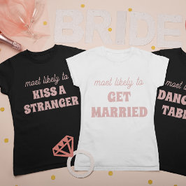 Junggesellinnen-Abschiedsparty Die-meist-wird-auf- T-Shirt