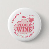 Junggesellinnenabschied auf Cloud-Wein-Braut Button (Vorderseite)