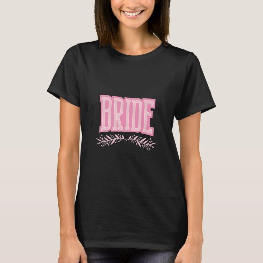Junggesellinnenabschied der Braut T-Shirt (Vorderseite)
