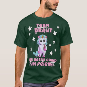 Junggesellinnenabschied Einhorn Team Braut  T-Shirt