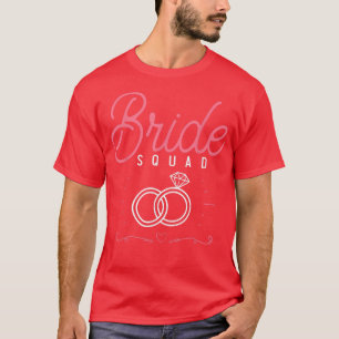 Junggesellinnenabschied Hochzeit Braut Squad Ehe B T-Shirt