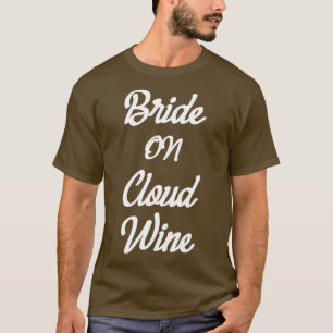 Junggesellinnenabschied mit Wein 3 T-Shirt