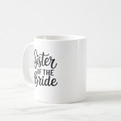 Junggesellinnenabschied Schwester der Braut Kaffeetasse (Vorderseite Links)