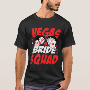 Junggesellinnenabschied Vegas Brautgruppe Hochzeit T-Shirt
