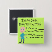 Jungs sind dumm "Wirf dir Steine auf!" Button (Vorne & Hinten)