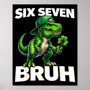 Jungs St. Patricks Day 67 Trex Dab sechs sieben Al Poster