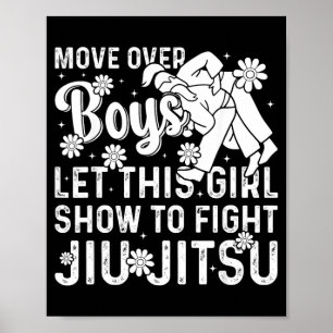 Jungs, tretet zur Seite und lasst dieses Mädchen z Poster