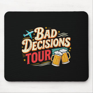 Jungs Trip Urlaub s schlechte Entscheidungen Tour  Mousepad