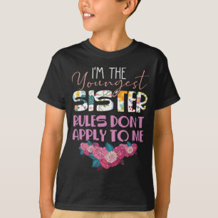 Jüngste Schwester keine Regeln Geschwisterer Fami T-Shirt
