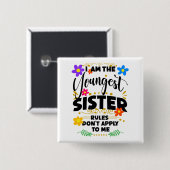 Jüngste Schwester, Regeln gelten nicht, lustige Ge Button (Vorne & Hinten)
