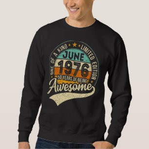 Juni 1976 46. Geburtstag 46 Jahre Phantastisch Sweatshirt