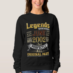 Juni 2002 20 Jahre alt 20 Geburtstage Legends ware Sweatshirt