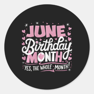 Juni ist mein Geburtstag Ja, der ganze Monat rosa Runder Aufkleber