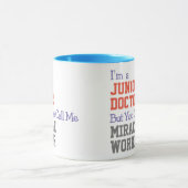 Junior Doctor Miracle Worker Tasse (Zentrum)