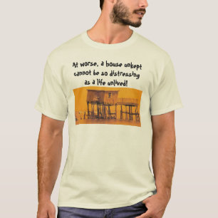 Junkiehaus, an schlechterem, ein unkept Haus kann T-Shirt