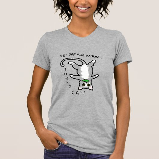 Junky Cat - Runter von der Maus! -Shirt T-Shirt (Vorderseite)
