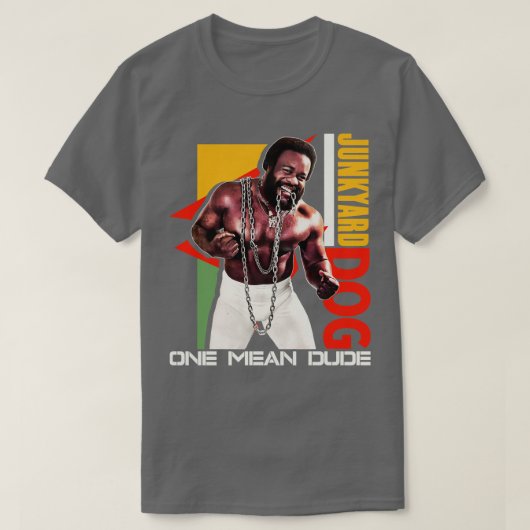 Junkyard Dog Ein Gemeiner Typ T-Shirt (Design vorne)