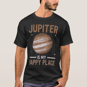 Jupiter ist mein glücklicher Ort - Jupiter Planet T-Shirt