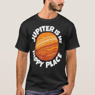 Jupiter ist meine glückliche Platzierungskunst T-Shirt