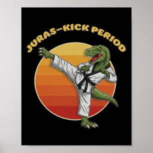 Juras-kick Periode Lustige Karate Martial Arts Din Poster
