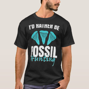 Jurassic Fossil Digging World Ich wäre eher Foss T-Shirt