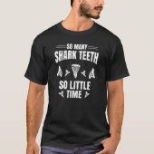 Jurassic Fossil Digging World Many Shark Teeth l T-Shirt (Vorderseite)