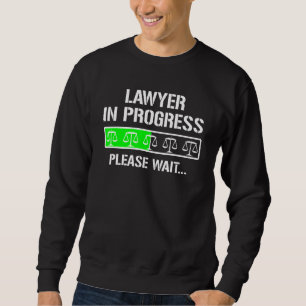 Jurastudent Anwalt in Ausbildung Sweatshirt