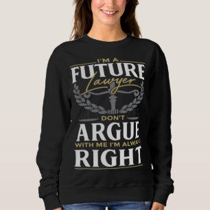 Jurastudent ein zukünftiger Anwalt oder Rechtsanwa Sweatshirt