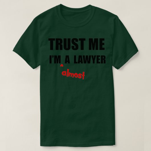 Jurastudentin Bar Exam gibt Trust Me Im fast a la T-Shirt (Design vorne)
