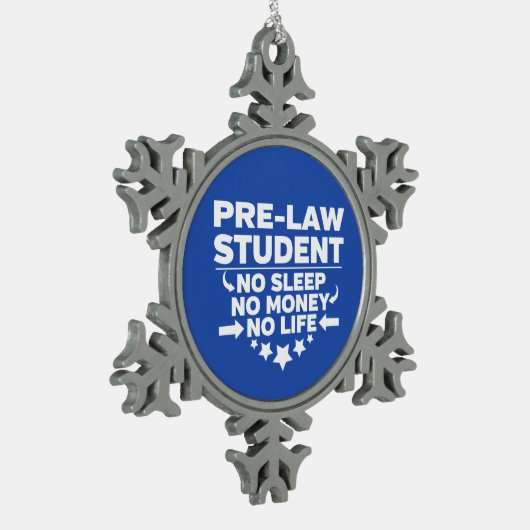 Jurastudentin kein Leben oder Geld Schneeflocken Zinn-Ornament (Links)