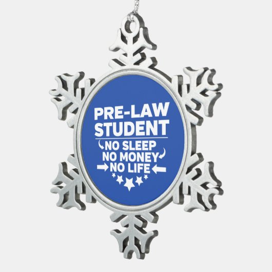 Jurastudentin kein Leben oder Geld Schneeflocken Zinn-Ornament (Rechts)