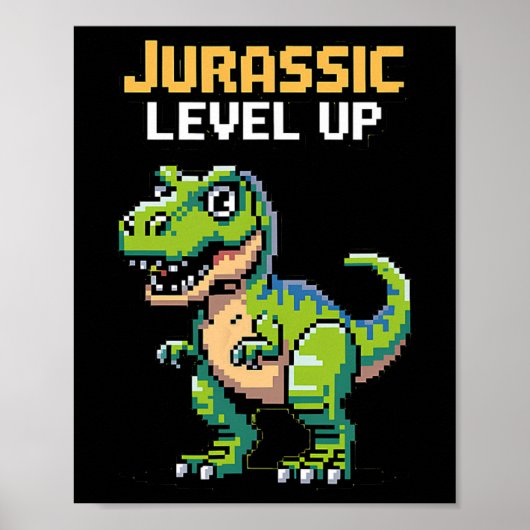 Juric Level Up Pixel Dinosaur Retro-Spieler  Poster (Vorne)
