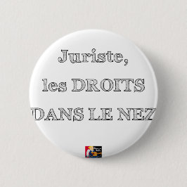 Jurist, die RECHTE IN der NASE - Wortspiele Button