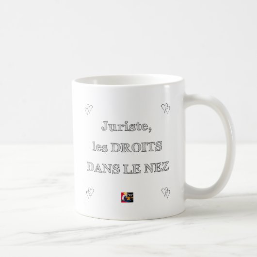 Jurist, die RECHTE IN der NASE - Wortspiele Kaffeetasse (Rechts)