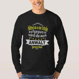 Jurist Jura Student Work Redewendungen T-Shirt
