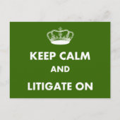 Jurist/Jurastudentin gibt "Behalt Calm Litigate.." Postkarte (Vorderseite)