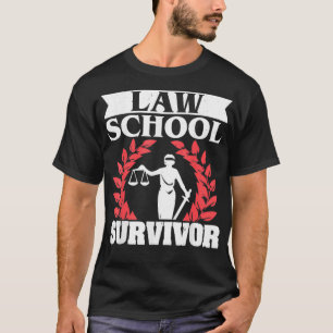 Jurist Student Klerk Law School Survivor T-Shirt