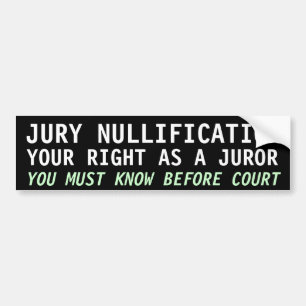 JURY NULLIFICATION, IHR RECHT ALS JUROR AUTOAUFKLEBER