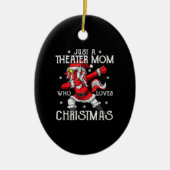 Just A Ater Mom Who Loves Christmas Acting Student Keramik Ornament (Vorne)
