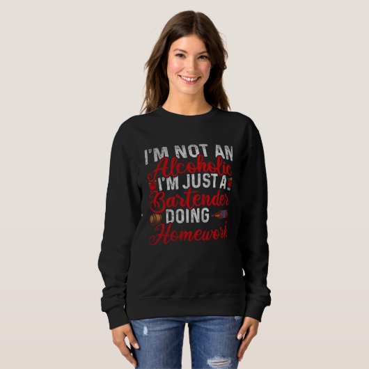Just A Bartender Doing Homework  Bartender Sweatshirt (Vorne ganz)