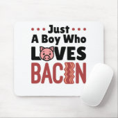 Just a Boy Who Loves Bacon Mousepad (Mit Mouse)