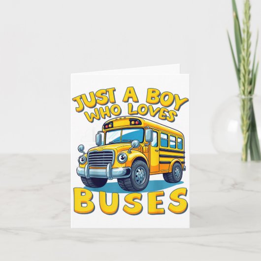 Just A Boy Who Loves Buses School Bus Lover Kids B Karte (Vorderseite)