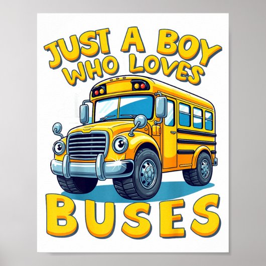 Just A Boy Who Loves Buses School Bus Lover Kids B Poster (Vorne)